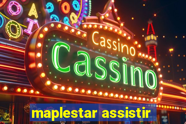 maplestar assistir